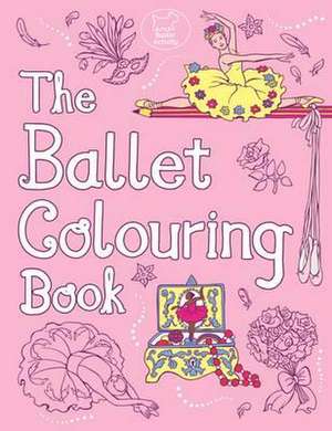 The Ballet Colouring Book de Ann Kronheimer