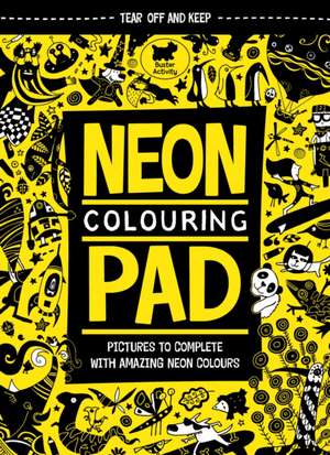 The Neon Colouring Pad de Julian Mosedale