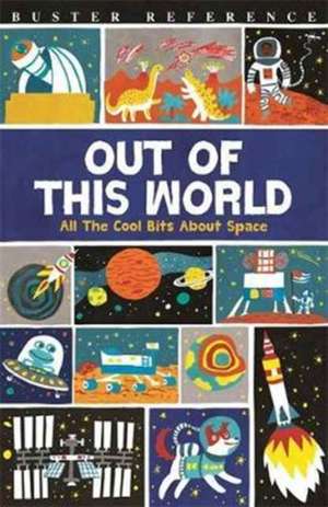 Out of This World de Clive Gifford