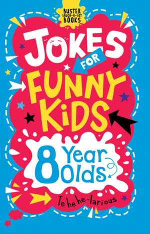 Jokes for Funny Kids: 8 Year Olds de Amanda Learmonth