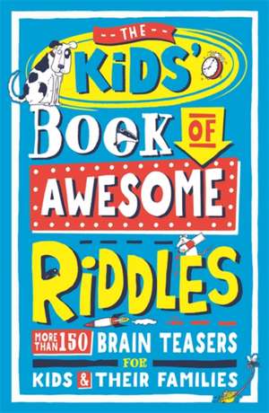 The Kids' Book of Awesome Riddles de Amanda Learmonth