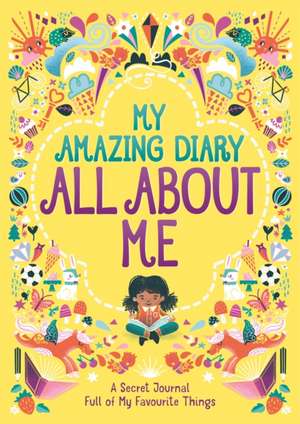 My Amazing Diary All About Me de Ellen Bailey