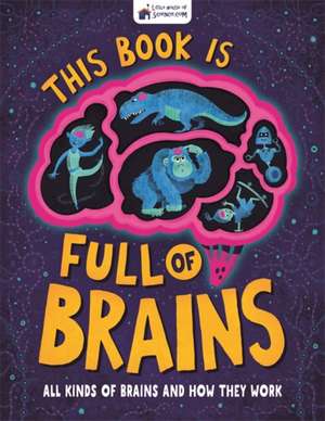 This Book is Full of Brains: This Book is Full of Brains de Little House of Science