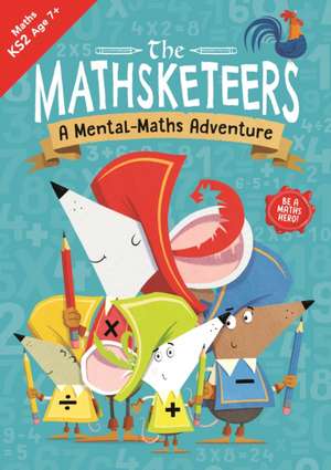 The Mathsketeers - A Mental Maths Adventure de Buster Books