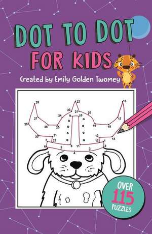 Dot to Dot for Kids de Emily Twomey