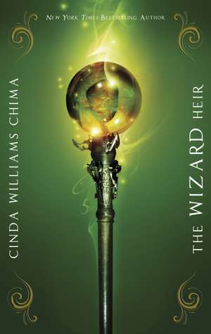 The Wizard Heir de Cinda Williams Chima