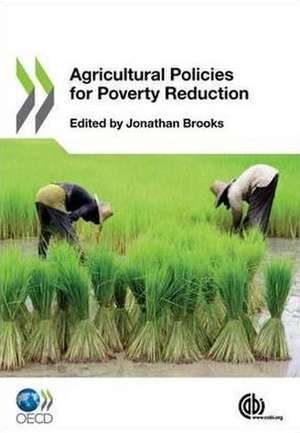 Agricultural Policies for Poverty Reduction de Jonathan Brooks