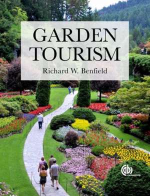 Garden Tourism de Richard W Benfield