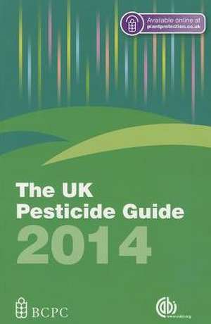 The UK Pesticide Guide de Martin A. Lainsbury