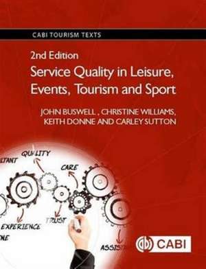 Service Quality in Leisure, Events, Tourism and Sport de John Buswell