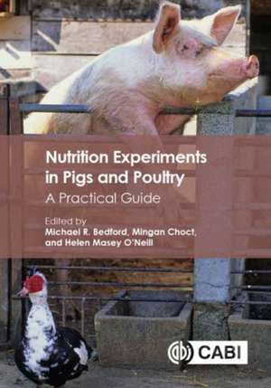 Nutrition Experiments in Pigs and Poultry – A Practical Guide de Michael R Bedford