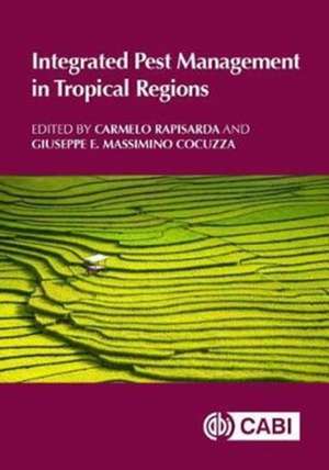 Integrated Pest Management in Tropical Regions de Carmelo Rapisarda