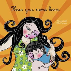 How You Were Born de Monica Calaf