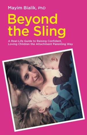 Beyond the Sling de Mayim Bialik