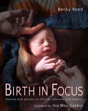 Birth in Focus de Becky Reed