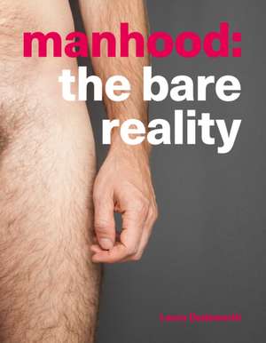 Manhood de Laura Dodsworth