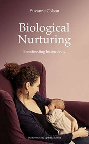 Colson, S: Biological Nurturing de Suzanne Colson
