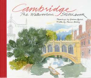 Cambridge: The Watercolour Sketchbook de Graham Byfield