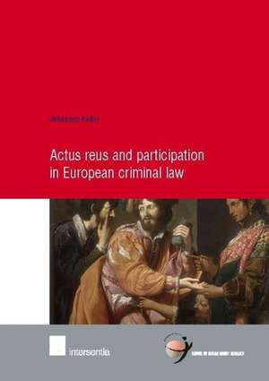 Actus Reus and Participation in European Criminal Law de Johannes Keiler