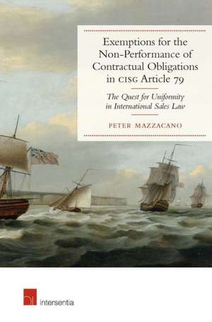 Exemptions for the Non-Performance of Contractual Obligations in Cisg Article 79 de Peter Mazzacano