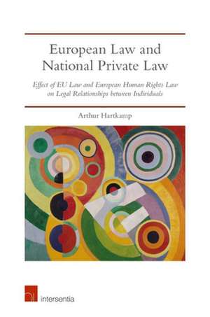 European Law and National Private Law de Arthur Hartkamp