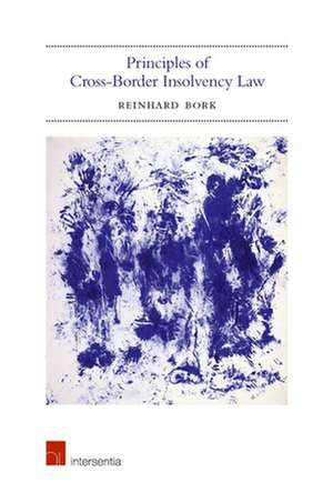 Principles of Cross-Border Insolvency Law de Reinhard Bork