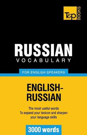 Russian Vocabulary for English Speakers - 3000 Words: Organization, Finance and Capital Markets de Andrey Taranov