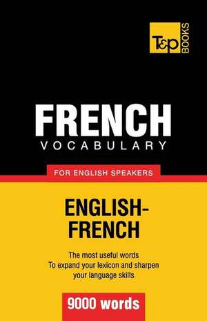 French Vocabulary for English Speakers - 9000 Words: Organization, Finance and Capital Markets de Andrey Taranov