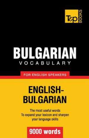 Bulgarian Vocabulary for English Speakers - 9000 Words: Organization, Finance and Capital Markets de Andrey Taranov