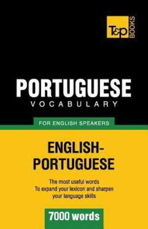 Portuguese Vocabulary for English Speakers - 7000 Words: Organization, Finance and Capital Markets de Andrey Taranov