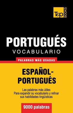 Vocabulario Espanol-Portugues - 9000 Palabras Mas Usadas: Organization, Finance and Capital Markets de Andrey Taranov