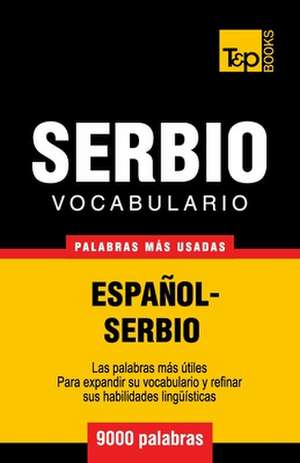 Vocabulario Espanol-Serbio - 9000 Palabras Mas Usadas: Organization, Finance and Capital Markets de Andrey Taranov