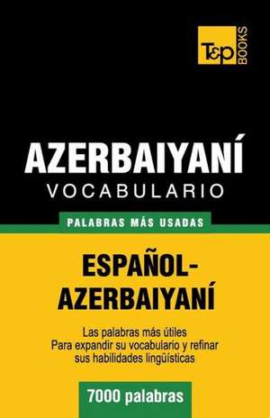 Vocabulario Espanol-Azerbaiyani - 7000 Palabras Mas Usadas: Organization, Finance and Capital Markets de Andrey Taranov