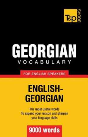 Georgian Vocabulary for English Speakers - 9000 Words: Transcription - IPA de Andrey Taranov