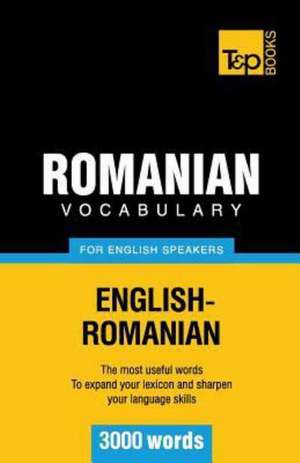 Romanian Vocabulary for English Speakers - 3000 Words: Transcription - IPA de Andrey Taranov