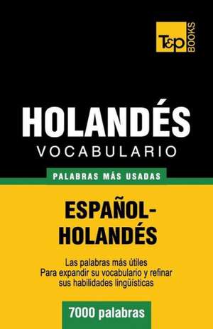 Vocabulario Espanol-Holandes - 7000 Palabras Mas Usadas: Transcription - IPA de Andrey Taranov