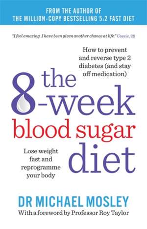 The 6-Week Blood Sugar Diet de Michael Mosley