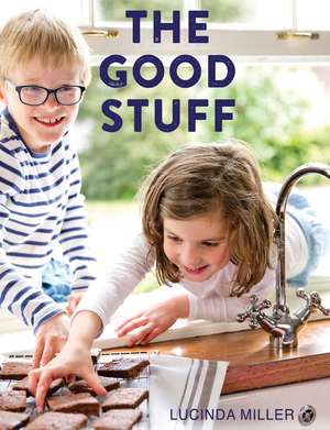 The Good Stuff de Lucinda Miller