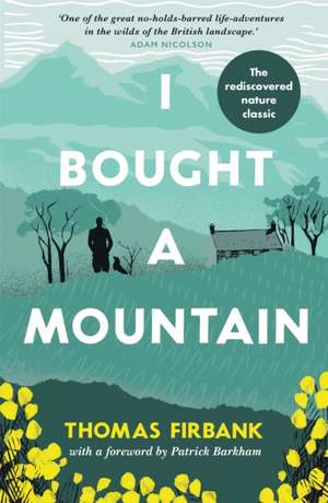 I Bought a Mountain de Thomas Firbank