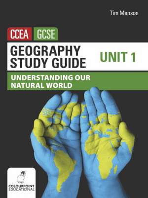 Geography Study Guide for CCEA GCSE Unit 1 de Tim Manson