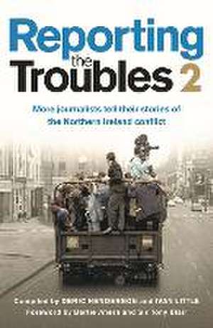 Reporting the Troubles 2 de Deric Henderson