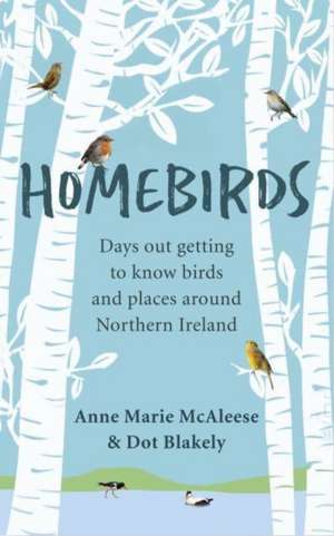 Homebirds de Anne Marie McAleese