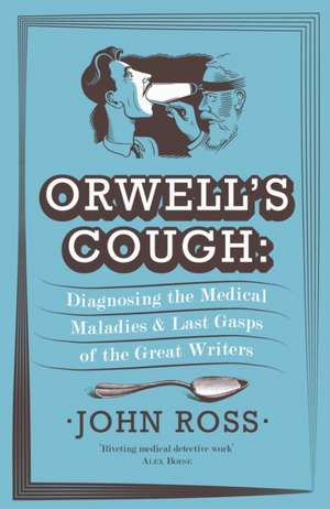 Ross, J: Orwell's Cough de John Ross