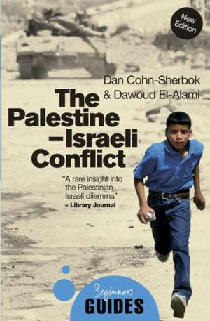 The Palestine-Israeli Conflict: A Beginner's Guide de Dan Cohn Sherbok