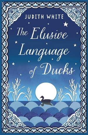 The Elusive Language of Ducks de Judith White