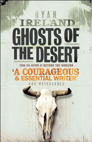 Ghosts of the Desert de Ryan Ireland