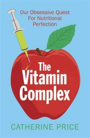 The Vitamin Complex de Catherine Price