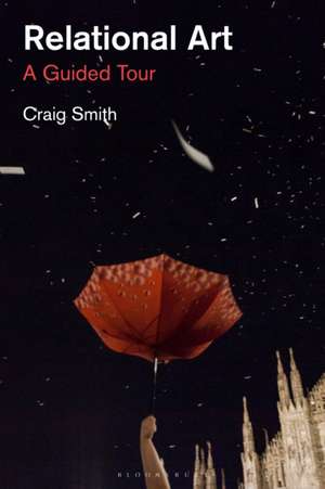 Relational Art: A Guided Tour de Craig Smith