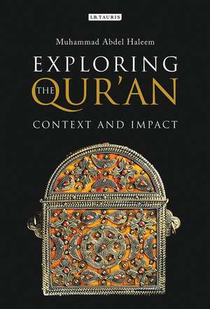 Exploring the Qur'an: Context and Impact de Muhammad Abdel Haleem