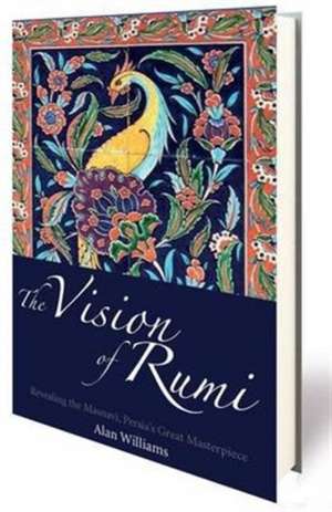 Williams, A: The Vision of Rumi de Alan Williams